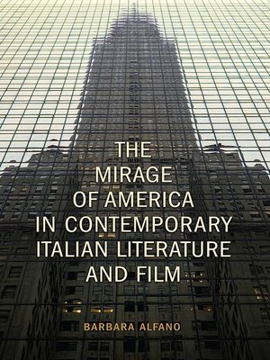 cover image of The Mirage of America in Contemporary Italian Literature and Film